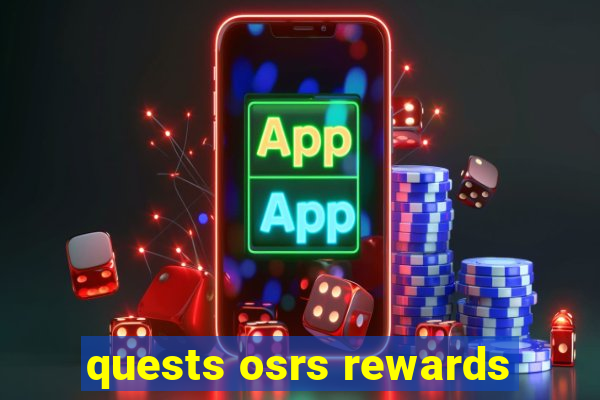 quests osrs rewards